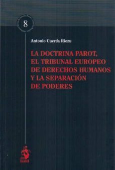 doctrina parot, el tribunal europeo de derechos humanos y la sepa racion de poderes-9788498902648