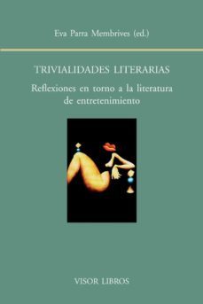 trivialidades literarias-eva parra membrives-9788498951448