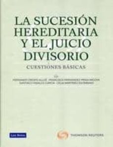 la sucesion hereditaria y el juicio divisorio. cuestiones basicas-9788498983548