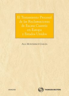 tratamiento procesal de las reclamaciones de escasa cuantia en eu ropa y estados unidos-9788499038148