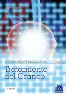 las cadenas fisiologicas (tomo v). tratamiento del craneo (color) (ebook)-leopold busquet-9788499101248