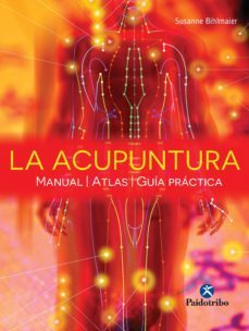 la acupuntura. manual - atlas - guia practica (color) (ebook)-susanne bihlmaier-9788499106748