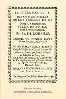 la perla mas bella, que aparecio y brilla en los terminos de la n oble y fidelissima villa de epila en el reyno de aragon, na.sa.-9788499110448