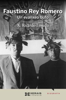 faustino rey romero. un evanxeo bufo-x. ricardo losada-9788499148748