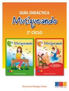 musiqueando: guia didactica 2º ciclo-maria jesus rodriguez rubio-9788499155548