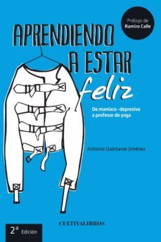 aprendiendo a estar feliz de maniaco-depresivo a profesor de yoga-9788499239248