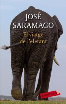 el viatge de l elefant-jose saramago-9788499300948
