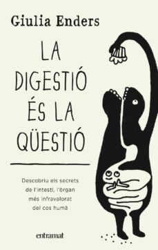 la digestio es la questio (ebook)-giulia enders-9788499449548