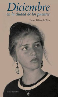 diciembre en la ciudad de los puentes-ileana febles de bien-9788499464848