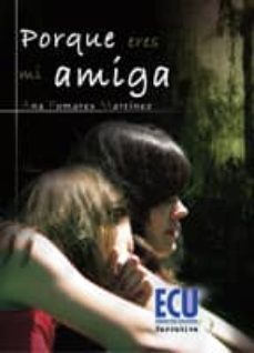 porque eres mi amiga-9788499482248