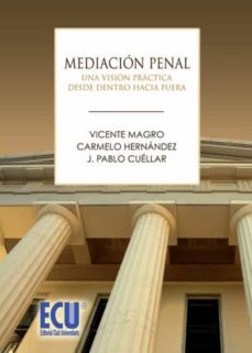 mediacion penal. una vision practica desde dentro hacia fuera (ebook)-carmelo hernandez ramos-vicente magro servet-9788499486048
