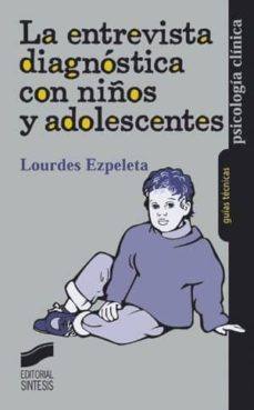 la entrevista diagnostica con niños y adolescentes (ebook)-lourdes ezpeleta-9788499581248