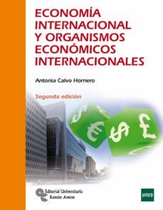 economia internacional y organismos economicos internacionales (2ª ed.)-9788499612348