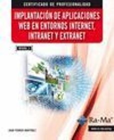 implantacion de aplicaciones web en entornos internet, intranet y extranet mf0493_3-juan ferrer martinez-9788499645148
