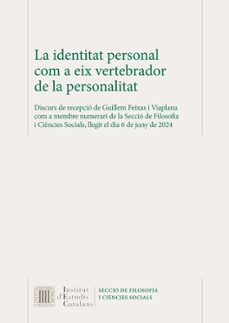 la identitat personal com a eix vertebrador de la personalitat-guillem feixas i viaplana-9788499657448
