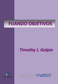fijando objetivos (ebook)-ttimothy j. galpin-9788499696348