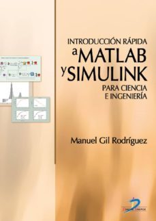 introduccion rapida a matlab y simulink para ciencia e ingenieria (ebook)-manuel gil rodriguez-9788499699448