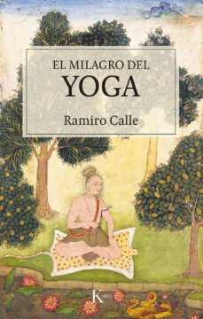 el milagro del yoga-ramiro calle-9788499887548