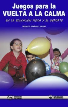 juegos para la vuelta a la calma en la educacion fisica y el deporte (ebook)-norberto dominguez jurado-9788499936048