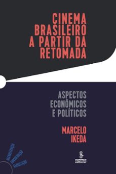 cinema brasileiro a partir da retomada (ebook)-marcelo ikeda-9788532310248
