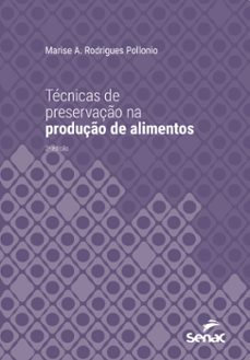 tecnicas de preservaço na produço de alimentos (ebook)-marise a. rodrigues pollonio-mirian dos santos-9788539633548