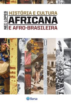 historia e cultura africana e afro-brasileira (ebook)-nei lopes-9788542237948
