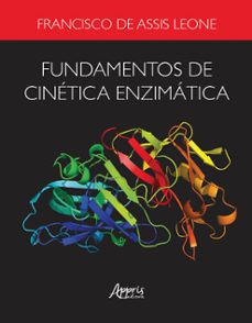 fundamentos de cinética enzimática (ebook)-francisco de assis leone-9788547346348