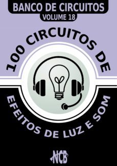 100 circuitos de efeitos de luz e som (ebook)-newton c. braga-9788565050548