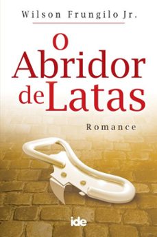 o abridor de latas (ebook)-wilson frungilo júnior-9788573415148