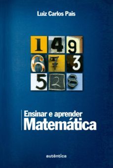 ensinar e aprender matematica (ebook)-luiz carlos pais-9788582179048