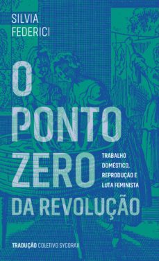 o ponto zero da revoluço (ebook)-silvia federici-9788593115448
