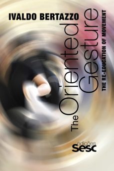 the oriented gesture (ebook)-ivaldo bertazzo-9788594930248