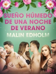 sueño humedo de una noche de verano - relato erotico (ebook)-malin edholm-9788726273748