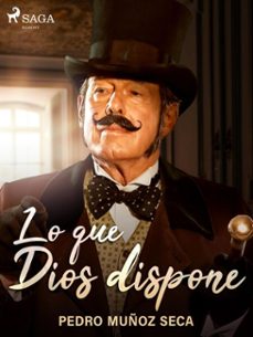 lo que dios dispone (ebook)-pedro muñoz seca-9788726508048