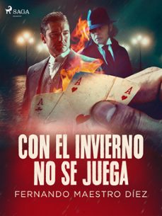 con el invierno no se juega (ebook)-fernando maestro díez-9788728374948