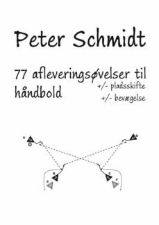 77 afleveringsvelser til hndbold (ebook)-peter schmidt-9788743020448