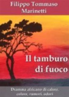 il tamburo di fuoco. dramma africano di calore, colore, rumori, odori (ebook)-9788827814048