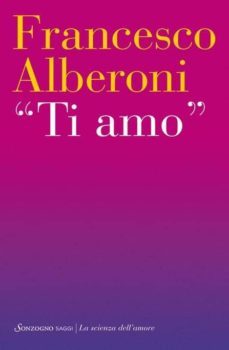ti amo-francesco alberoni-9788845425448