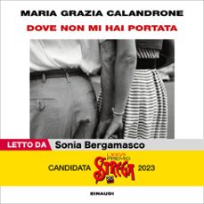 dove non mi hai portata (audiolibro)-9788858492048