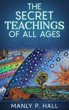 the secret teachings of all ages (ebook)-manly p. hall-9788892676848