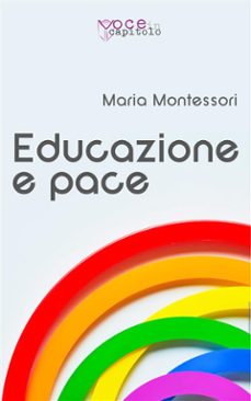 educazione e pace (ebook)-maria montessori-9788899961848