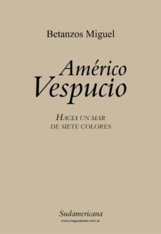 americo vespucio (ebook)-miguel betanzos-9789500739948