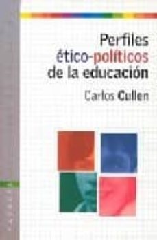 perfiles etico-politicos de la educacion-carlos a. cullen-9789501261448