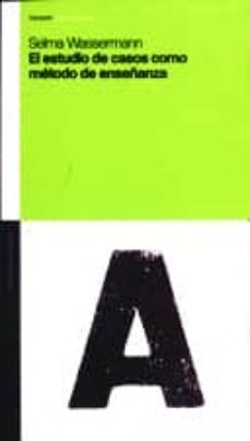 el estudio de casos como metodo de enseñanza-selma wassermann-9789505188048