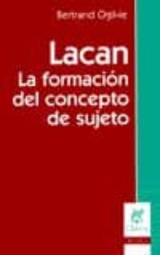 lacan: la formacion del concepto de sujeto-bertrand ogilvie-9789506024048