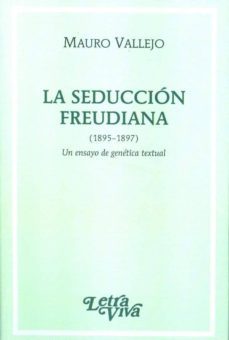 la seduccion freudiana 1895-1897. un ensayo de genetica textual.-9789506494148