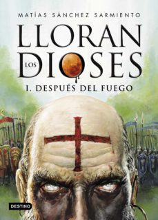 lloran los dioses. despues del fuego (ebook)-matias sanchez sarmiento-9789507323348