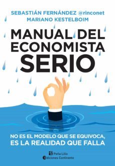 manual del economista serio (ebook)-sebastian fernandez-mariano kestelboim-9789507547348