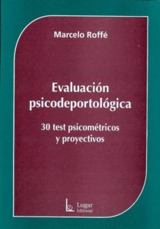 evaluacion psicodeportologica. 30 test psicometricos y proyectivo s-marcelo roffe-9789508923448