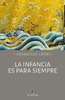 la infancia es para siempre (ebook)-sebastian leon-9789560117748